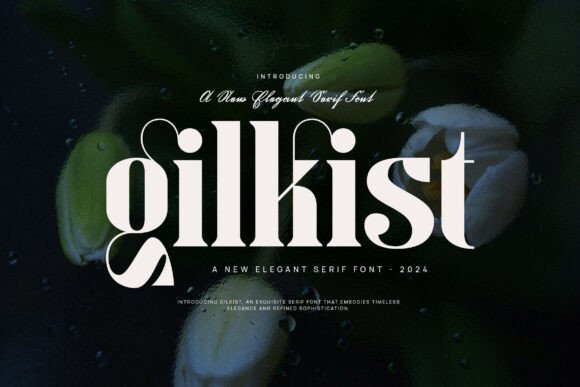 Gilkist Serif Font for Modern Branding