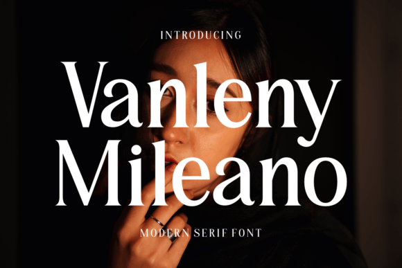 Vanleny Mileano: A Modern Serif Font for Your Brand